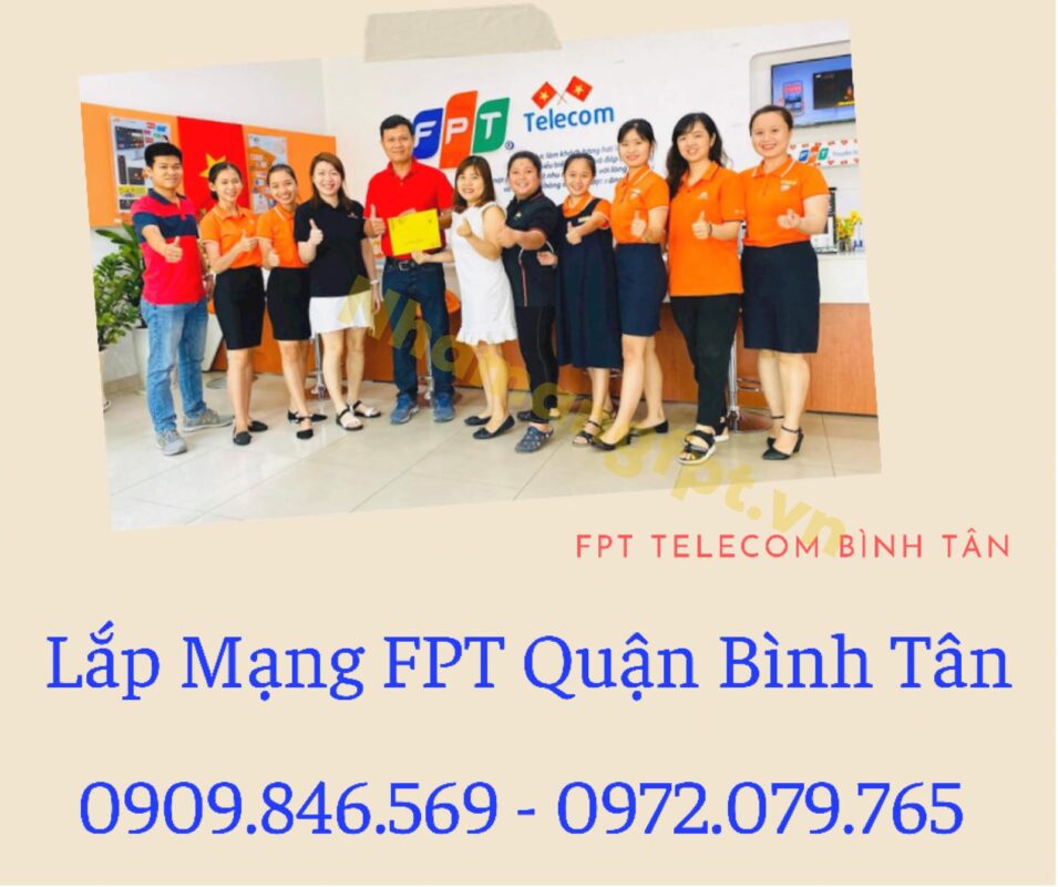 Dịch vụ lắp mạng FPT Quận Bình Tân kính chào quý khác.