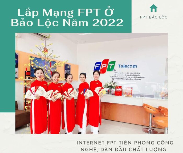 Dịch vụ lắp mạng FPT ở Bảo Lộc năm 2022 kính chào quý khách.