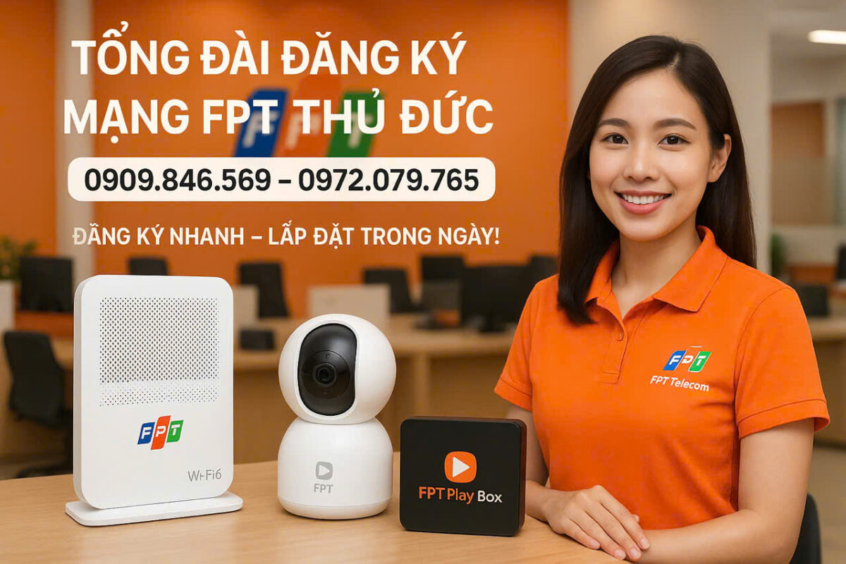 Dịch vụ lắp mạng FPT Phường Thủ Đức Kính Chào Quý Khách.