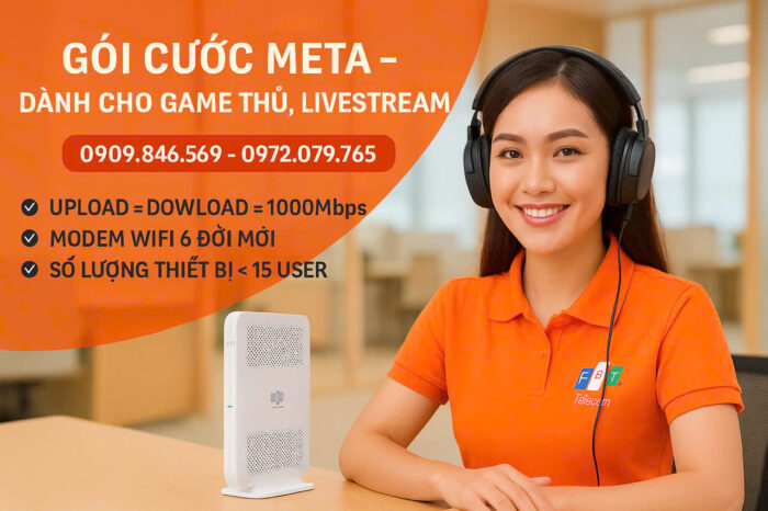 Gói Meta với Upload tốc độ 1000Mpbs phù hợp với livestream, gamer...